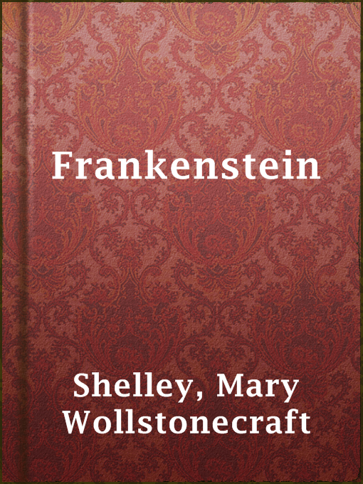 Title details for Frankenstein by Mary Wollstonecraft Shelley - Wait list